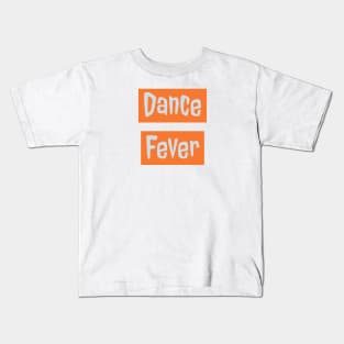 Dance Fever Kids T-Shirt